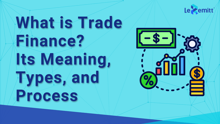What is Trade Finance? What are its Meaning and Benefits?